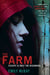 The Farm: 1 (Farm Novel