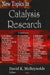 New Topics in Catalysis Research