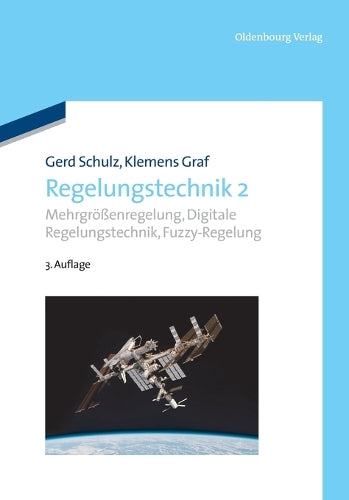 Regelungstechnik 2: Mehrgrößenregelung, Digitale Regelungstechnik, Fuzzy-Regelung (German Edition