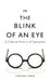 In the Blink of an Eye