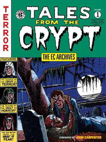 EC Archives, The: Tales From The Crypt Volume 1 (The Ec Archives - Tales from the Crypt