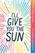 I'll Give You the Sun