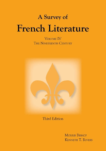 Survey of French Literature, Volume 4