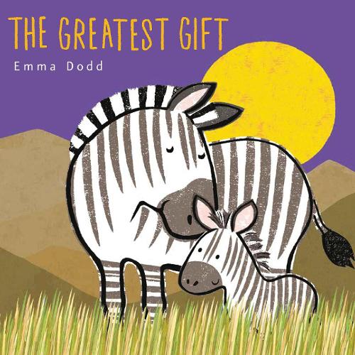 The Greatest Gift (Emma Dodd's Love You Books