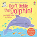 Don't Tickle the Dolphin! (DON’T TICKLE Touchy Feely Sound Books