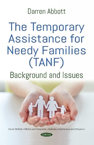 The Temporary Assistance for Needy Families (TANF)