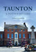 Taunton: A Potted History