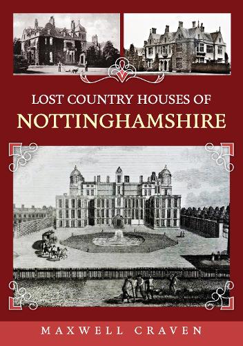 Lost Country Houses of Nottinghamshire