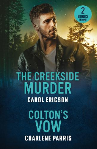 The Creekside Murder / Colton's Vow
