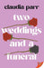 Two Weddings and a Funeral