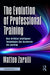 The Evolution of Professional Training