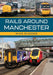 Rails Around Manchester