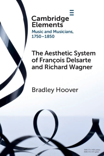 The Aesthetic System of François Delsarte and Richard Wagner