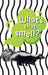 What's that smell?