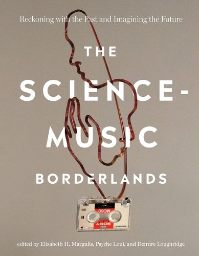 The Science-Music Borderlands