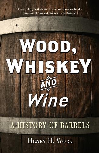 Wood, Whiskey and Wine