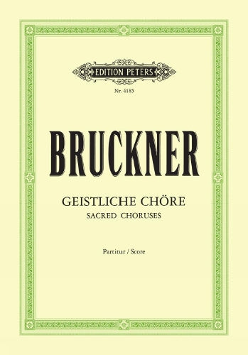 10 Sacred Choruses (Motets): Mixed Choir (4-8 Parts), Some with T Solo/3 Trb./Org.; 1 for Male Choir & 4 Trb. (Edition Peters
