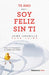 Spa-Te Amopero Soy Feliz Sin T