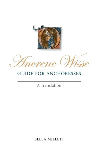 Ancrene Wisse / Guide for Anchoresses