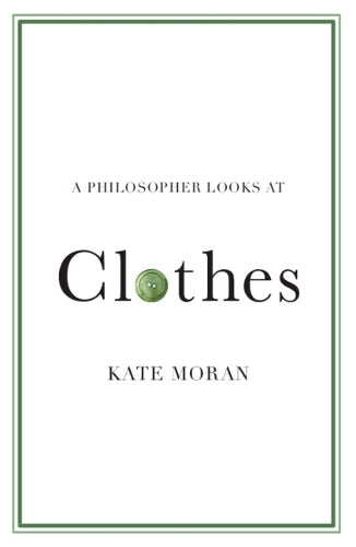 A Philosopher Looks at Clothes