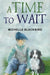 A Time To Wait