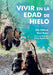 Vivir en la Edad de Hielo