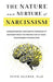 The Nature and Nurture of Narcissism