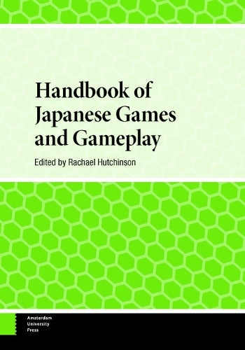 Handbook of Japanese Games and Gameplay