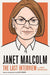 Janet Malcolm: The Last Interview