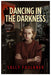 Dancing in the Darkness