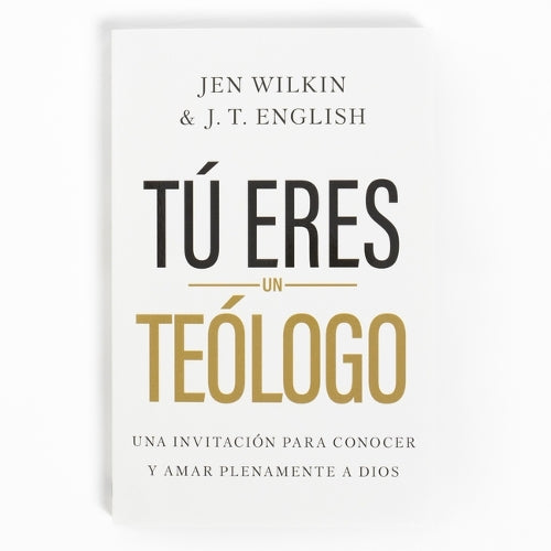 Tú Eres Un TeóLogo (You Are a Theologian)