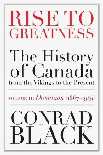 Rise to Greatness Volume 2: Dominion (1867-1949)