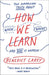 How We Learn