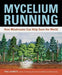 Mycelium Running