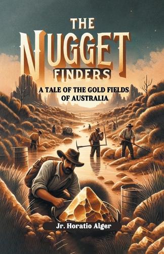 The Nugget FindersA Tale of the Gold Fields of Australia (Edition2024