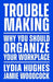 Troublemaking