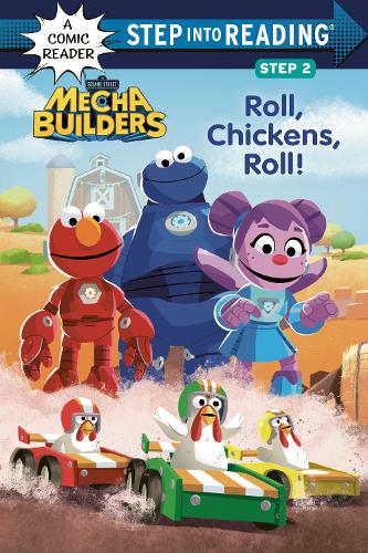 Roll, Chickens, Roll! (Sesame Street Mecha Builders) (Step Into Reading