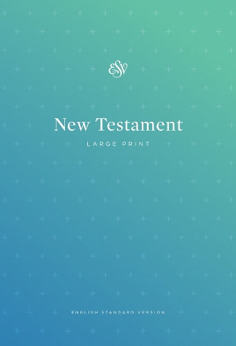 ESV Outreach New Testament, Large Print