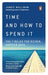 Time and How to Spend It