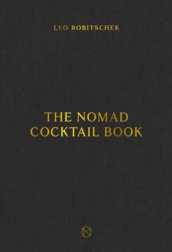The NoMad Cocktail Book