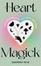 Heart Magick