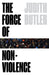 The Force of Nonviolence