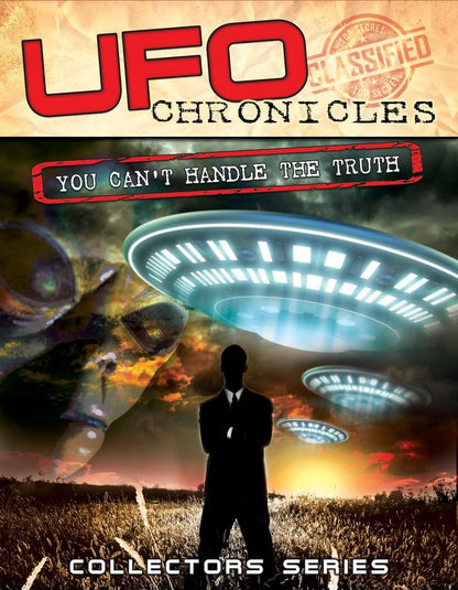 UFO Chronicles: You Can't Handle The Truth