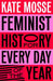 Feminist History for Every Day of the Year
