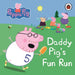 Peppa Pig: Daddy Pig's Fun Run: My First Storybook