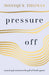 Pressure Off