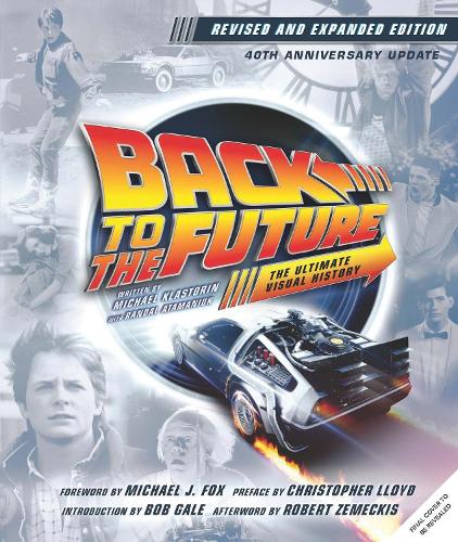Back to the Future: The Ultimate Visual History (Revised and Expanded Edition)