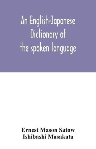 An English-Japanese dictionary of the spoken language