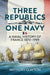 Three Republics One Navy