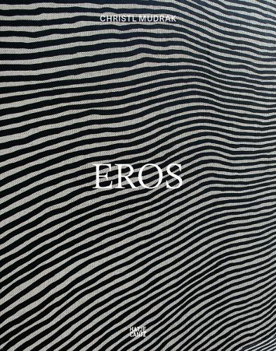 Christl Mudrak: Eros (Bilingual edition)